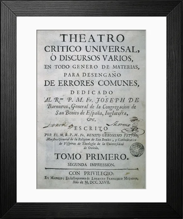Framed Print : FEIJOO y MONTENEGRO, Benito Jernimo (1673-1764). 'Teatro Crtico Universal'(Universal Critical Theatre). Edition carried out in Madrid in 1777. SPAIN. Barcelona