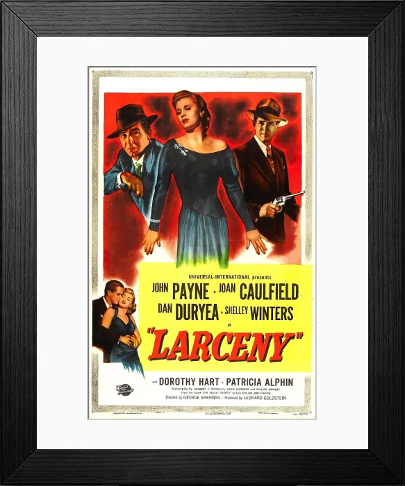 Framed Print : LARCENY, US poster, top from left: Richard Rober, Joan Caulfield, John Payne, bottom left: Dan Duryea, Shelley Winters, 1948