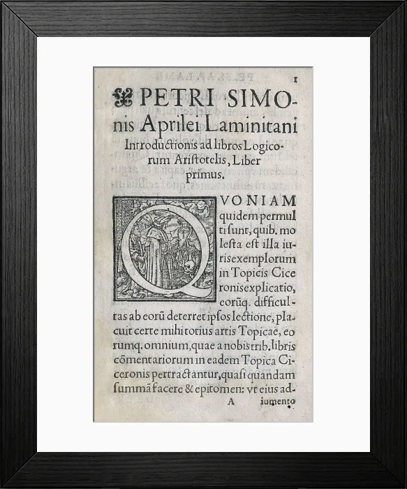 Framed Print : ARISTOTLE (384-332 BC); ABRIL, Pedro Simn (1530-1595). First part of the Philosophy called Aristotle's Logic or Rational Part. Translation into Latin Framed Print : ARISTOTLE (384-332 BC); ABRIL, Pedro Simn (1530-1595). First part of the Philosophy called Aristotle's Logic or Rational Part. Translation into Latin