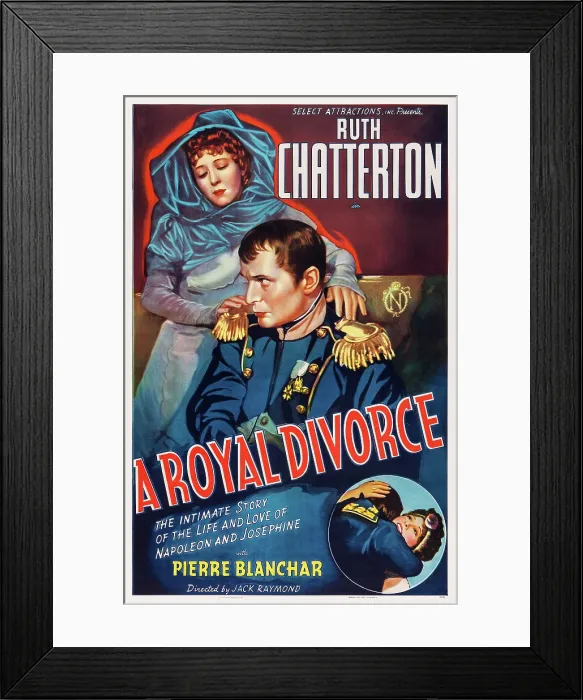 Framed Print : A ROYAL DIVORCE, US poster art, top from left: Ruth Chatterton as Josephine, Pierre Blanchar as Napoleon, 1938 Framed Print : A ROYAL DIVORCE, US poster art, top from left: Ruth Chatterton as Josephine, Pierre Blanchar as Napoleon, 1938
