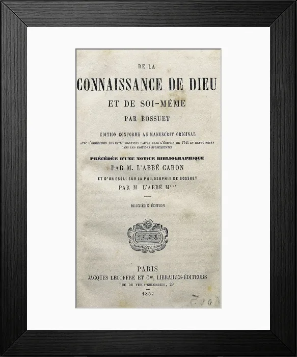 Framed Print : BOSSUET, Jacques-Bnigne (1627-1704). Front page of the 'Treatise on the Knowledge of God and of Oneself', written by Bossuet. Paris edition of 1857