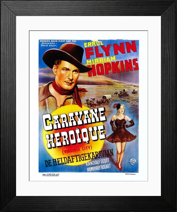 Framed Print : VIRGINIA CITY, (aka CARAVANE HEROIQUE), Belgian poster, from left: Errol Flynn, Miriam Hopkins, 1940 Framed Print : VIRGINIA CITY, (aka CARAVANE HEROIQUE), Belgian poster, from left: Errol Flynn, Miriam Hopkins, 1940
