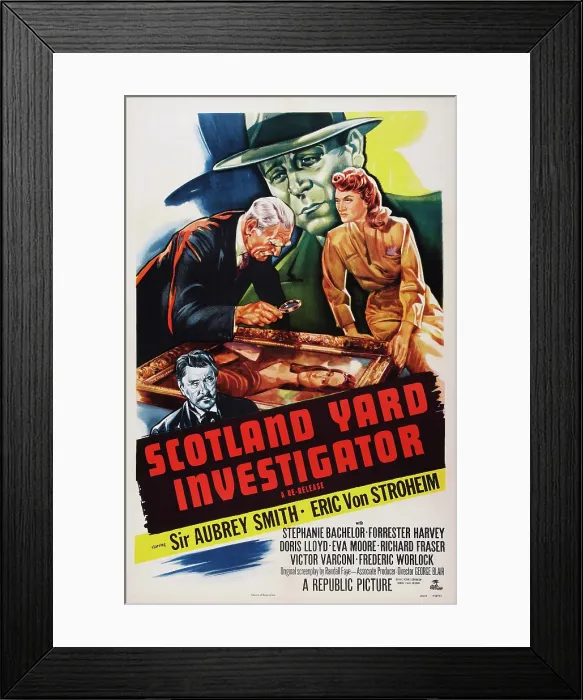 Framed Print : SCOTLAND YARD INVESTIGATOR, US poster art, top from left: C. Aubrey Smith, Erich von Stroheim, Stephanie Bachelor, 1945 Framed Print : SCOTLAND YARD INVESTIGATOR, US poster art, top from left: C. Aubrey Smith, Erich von Stroheim, Stephanie Bachelor, 1945