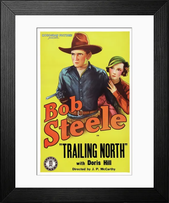 Framed Print : TRAILING NORTH, US poster art, from left: Bob Steele, Doris Hill, 1933 Framed Print : TRAILING NORTH, US poster art, from left: Bob Steele, Doris Hill, 1933