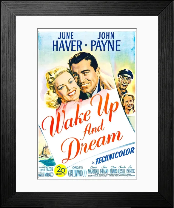 Framed Print : WAKE UP AND DREAM, US poster, from left: June Haver, John Payne, Clem Bevans, Connie Marshall, 1946. 20th Century Fox, TM & Copyright / courtesy Everett Collection Framed Print : WAKE UP AND DREAM, US poster, from left: June Haver, John Payne, Clem Bevans, Connie Marshall, 1946. 20th Century Fox, TM & Copyright / courtesy Everett Collection