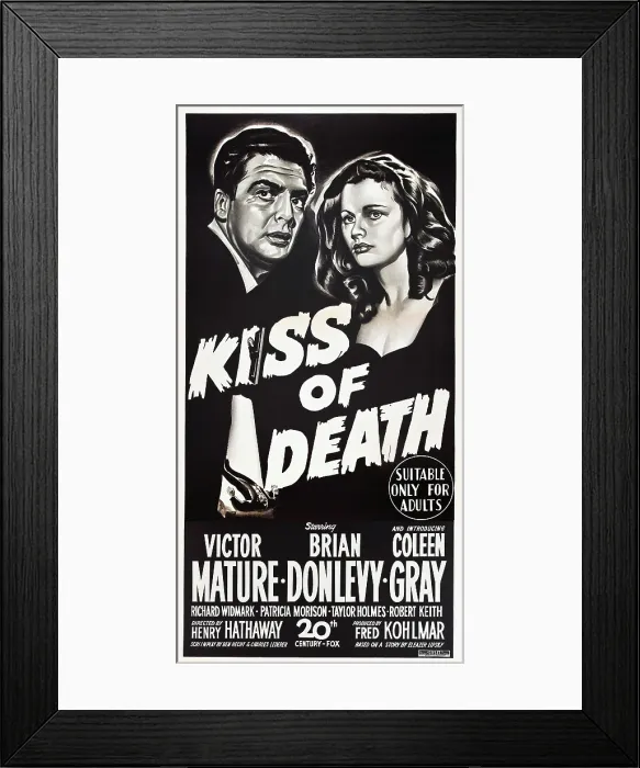 Framed Print : KISS OF DEATH, from left: Victor Mature, Coleen Gray on Australian poster art, 1947, TM and Copyright 20th Century Fox Film Corp. All rights reserved. / courtesy Everett Collection Framed Print : KISS OF DEATH, from left: Victor Mature, Coleen Gray on Australian poster art, 1947, TM and Copyright 20th Century Fox Film Corp. All rights reserved. / courtesy Everett Collection