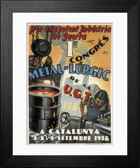 Framed Print : Spanish Civil War (1936-1939). 'Per a una potent indstria de guerra. Ier Congrs Metal.lrgic de la UGT' (For a powerful war industry) Framed Print : Spanish Civil War (1936-1939). 'Per a una potent indstria de guerra. Ier Congrs Metal.lrgic de la UGT' (For a powerful war industry)