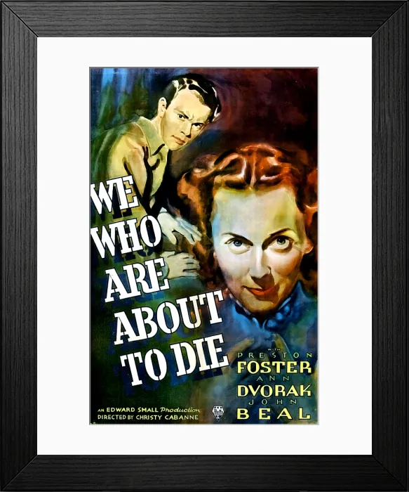 Framed Print : WE WHO ARE ABOUT TO DIE, US poster, from top: John Beal, Ann Dvorak, 1937