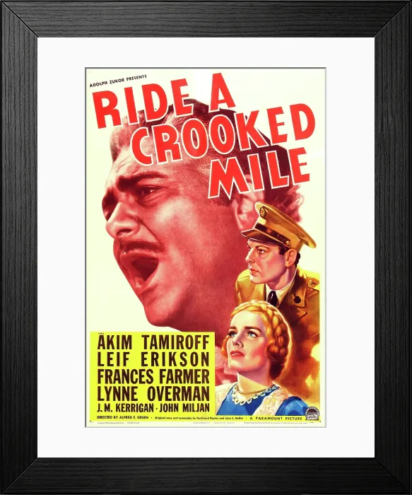 Framed Print : RIDE A CROOKED MILE, US poster art, from top: Akim Tamiroff, Leif Erickson, Frances Farmer, 1938 Framed Print : RIDE A CROOKED MILE, US poster art, from top: Akim Tamiroff, Leif Erickson, Frances Farmer, 1938