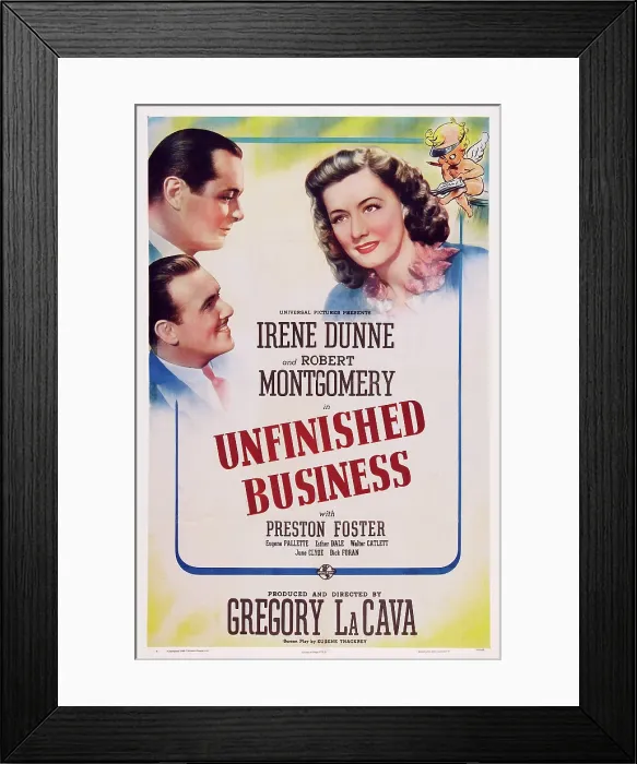 Framed Print : UNFINISHED BUSINESS, US poster, left from top: Robert Montgomery, Preston Foster, Irene Dunne (right), 1941 Framed Print : UNFINISHED BUSINESS, US poster, left from top: Robert Montgomery, Preston Foster, Irene Dunne (right), 1941