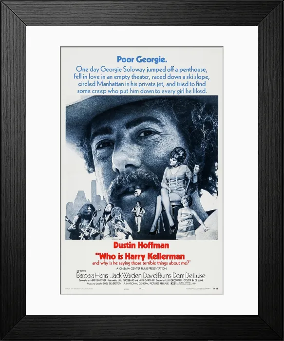 Framed Print : WHO IS HARRY KELLERMAN AND WHY IS HE SAYING THOSE TERRIBLE THINGS ABOUT ME?, US poster art, center: Dustin Hoffman, 1971