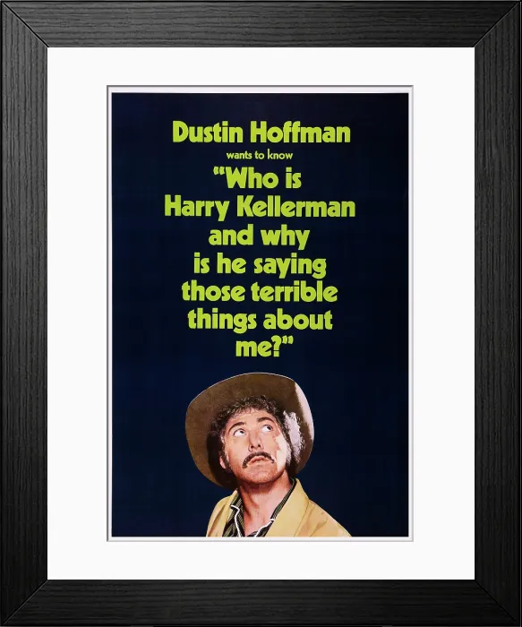 Framed Print : WHO IS HARRY KELLERMAN AND WHY IS HE SAYING THOSE TERRIBLE THINGS ABOUT ME?, US poster art, Dustin Hoffman, 1971