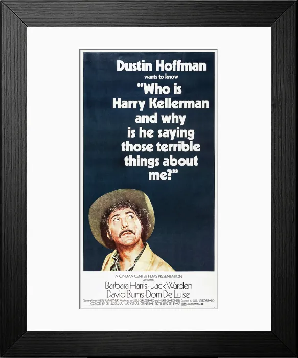 Framed Print : WHO IS HARRY KELLERMAN AND WHY IS HE SAYING THOSE TERRIBLE THINGS ABOUT ME?, Dustin Hoffman on US poster art, 1971