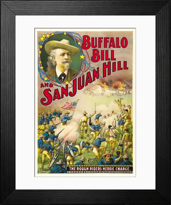 Framed Print : BUFFALO BILL AND SAN JUAN HILL, top left: Buffalo Bill on poster art, 1902 Framed Print : BUFFALO BILL AND SAN JUAN HILL, top left: Buffalo Bill on poster art, 1902