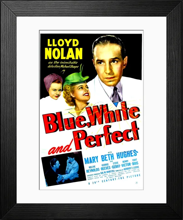 Framed Print : BLUE, WHITE AND PERFECT, US poster, top from left: Helene Reynolds, Mary Beth Hughes, Lloyd Nolan, bottom inset: Lloyd Nolan, George Reeves, 1942 Framed Print : BLUE, WHITE AND PERFECT, US poster, top from left: Helene Reynolds, Mary Beth Hughes, Lloyd Nolan, bottom inset: Lloyd Nolan, George Reeves, 1942
