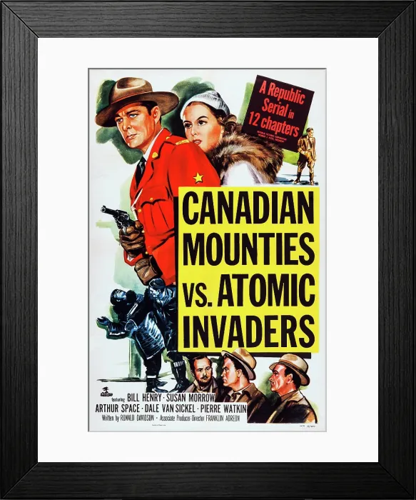 Framed Print : CANADIAN MOUNTIES VS. ATOMIC INVADERS, US poster art, top, from left: William Henry, Susan Morrow, 1953 Framed Print : CANADIAN MOUNTIES VS. ATOMIC INVADERS, US poster art, top, from left: William Henry, Susan Morrow, 1953