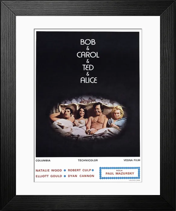 Framed Print : BOB & CAROL & TED & ALICE, US poster art, from left: Elliott Gould, Natalie Wood, Robert Culp, Dyan Cannon, 1969 Framed Print : BOB & CAROL & TED & ALICE, US poster art, from left: Elliott Gould, Natalie Wood, Robert Culp, Dyan Cannon, 1969