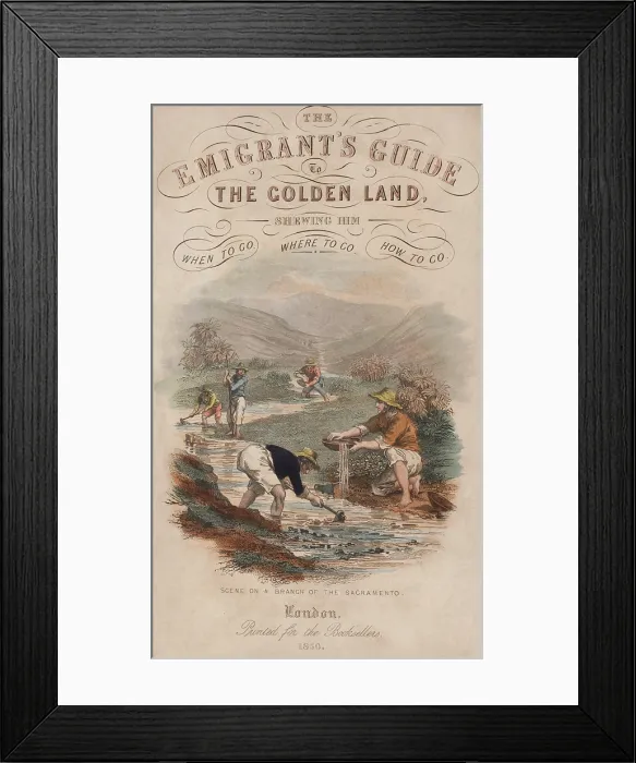 Framed Print : THE EMIGRANTS GUIDE TO THE GOLDEN LAND, 1850 Framed Print : THE EMIGRANTS GUIDE TO THE GOLDEN LAND, 1850
