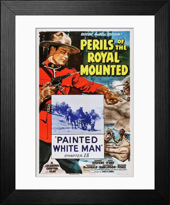 Framed Print : PERILS OF THE ROYAL MOUNTED, US poster art, left: Robert Kellard (aka Robert Stevens), in Chapter 13: Painted White Man, 1942