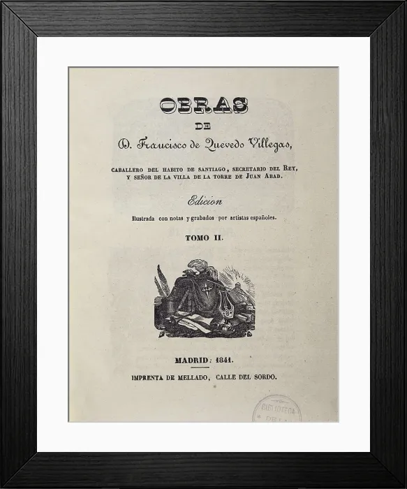 Framed Print : QUEVEDO y VILLEGAS, Francisco de (1580-1645). Edition of Quevedo's works made in madrid (1841). Private Collection. AISA / Everett Collection**US SALES ONLY**
