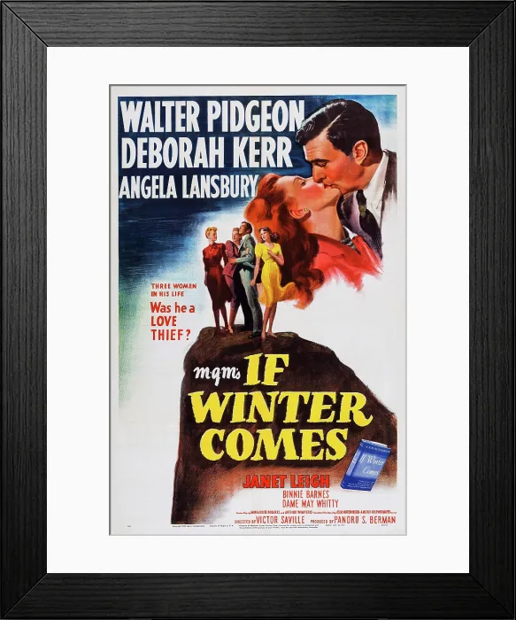Framed Print : IF WINTER COMES, US poster art, top right: Deborah Kerr, Walter Pidgeon, 1947 Framed Print : IF WINTER COMES, US poster art, top right: Deborah Kerr, Walter Pidgeon, 1947