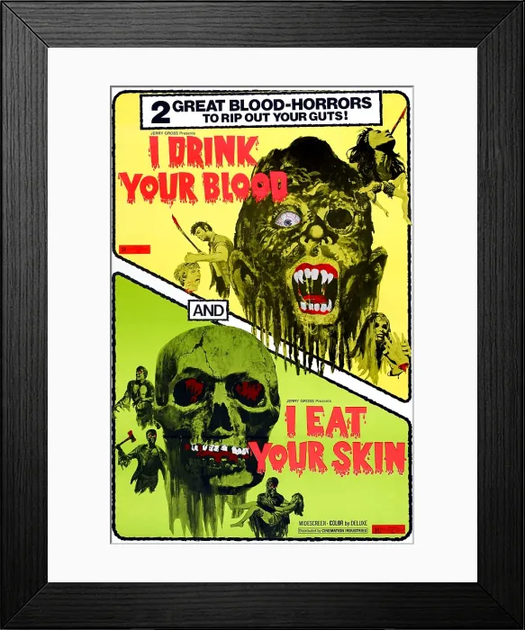 Framed Print : I DRINK YOUR BLOOD, and I EAT YOUR SKIN, double feature poster, 1970, 1964 Framed Print : I DRINK YOUR BLOOD, and I EAT YOUR SKIN, double feature poster, 1970, 1964