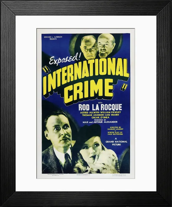 Framed Print : INTERNATIONAL CRIME, US poster art: top: Wilhelm von Brincken, Tenen Holtz; bottom: Rod La Rocque, Astrid Allwyn, 1938