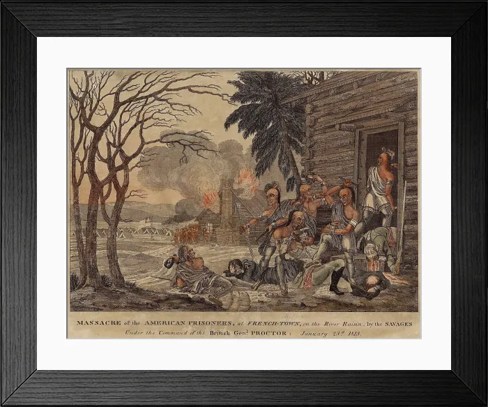 Framed Print : War of 1812. Massacre of American prisoners, at the Second Battle of Frenchtown, on the Raisin River, by the Savages under the command of British Gen. Procter, Jan. 23, 1813