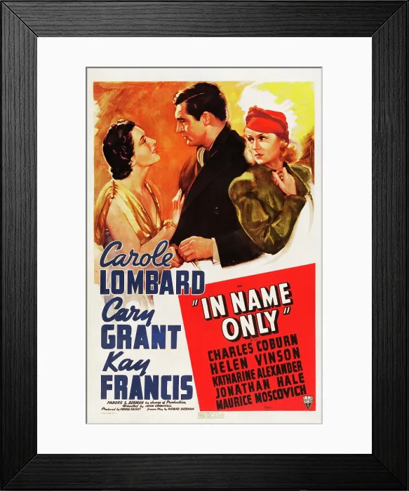 Framed Print : IN NAME ONLY, from left: Kay Francis, Cary Grant, Carole Lombard on window card, 1939 Framed Print : IN NAME ONLY, from left: Kay Francis, Cary Grant, Carole Lombard on window card, 1939