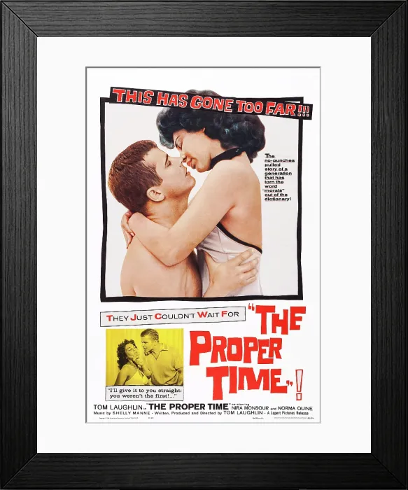Framed Print : THE PROPER TIME, US poster art, top and bottom: Tom Laughlin, Nyra Monsour, (aka Nira Monsour), 1960 Framed Print : THE PROPER TIME, US poster art, top and bottom: Tom Laughlin, Nyra Monsour, (aka Nira Monsour), 1960