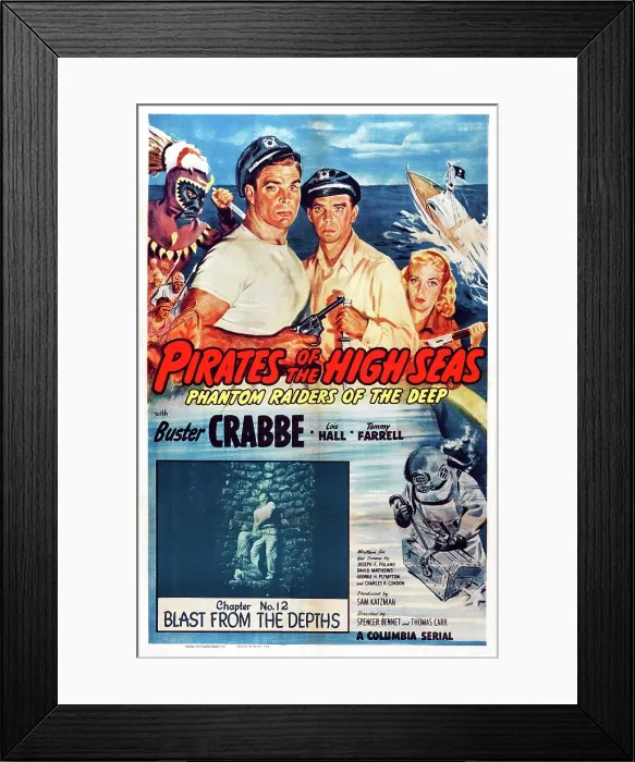 Framed Print : PIRATES OF THE HIGH SEAS, US poster art, top from left: Buster Crabbe, Tommy Farrell, Lois Hall; inset, right: Buster Crabbe; Chapter 12: Blast From the Depths, 1950