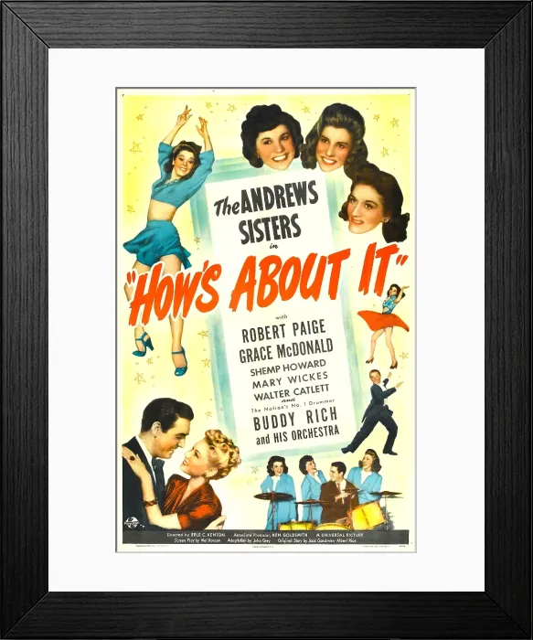 Framed Print : HOW'S ABOUT IT, US poster, top right from left: The Andrews Sisters: Maxene Andrews, Patty Andrews, Laverne Andrews, bottom left: Robert Paige, Grace McDonald, 1943