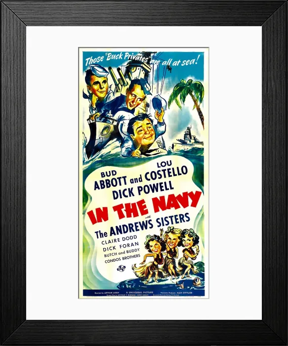 Framed Print : IN THE NAVY, top from left: Dick Powell, Bud Abbott, Lou Costello, bottom: The Andrews Sisters, 1941