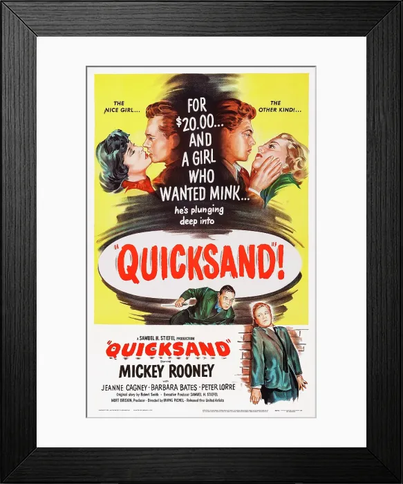 Framed Print : QUICKSAND, US poster art, top from left: Barbara Bates, Mickey Rooney, Jeanne Cagney, 1950 Framed Print : QUICKSAND, US poster art, top from left: Barbara Bates, Mickey Rooney, Jeanne Cagney, 1950