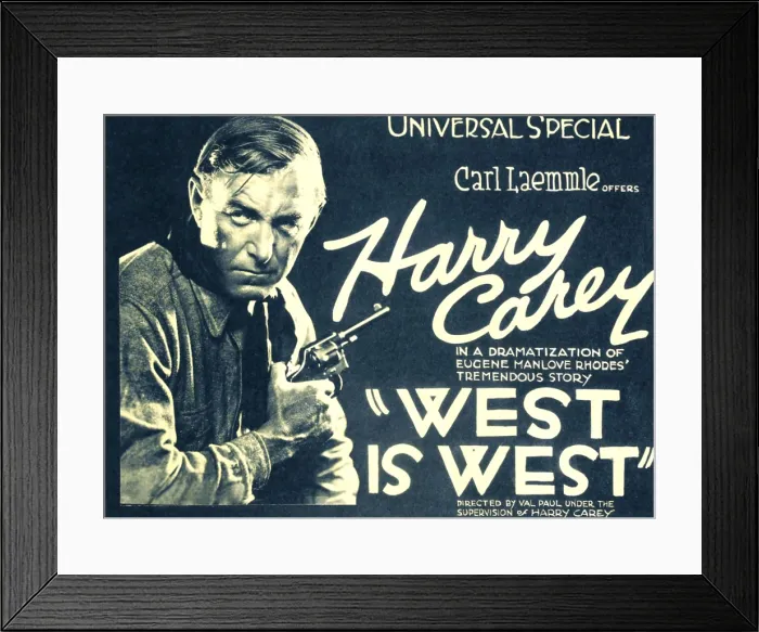 Framed Print : WEST IS WEST, Harry Carey, 1920 Framed Print : WEST IS WEST, Harry Carey, 1920