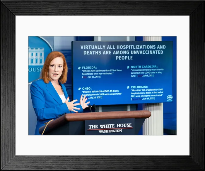 Framed Print : White House Press Secretary Jen Psaki speaks on the impact of vaccination and US Covid-19 hospitalizations, July 27, 2021 Framed Print : White House Press Secretary Jen Psaki speaks on the impact of vaccination and US Covid-19 hospitalizations, July 27, 2021