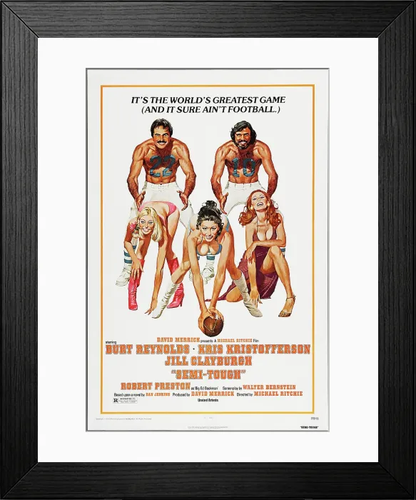 Framed Print : SEMI-TOUGH, US poster art, top from left: Burt Reynolds, Kris Kristofferson, 1977 Framed Print : SEMI-TOUGH, US poster art, top from left: Burt Reynolds, Kris Kristofferson, 1977
