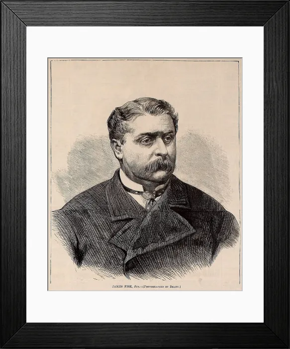 Framed Print : Jim Fisk, unscrupulous New York financier, in 1875 portrait engraving after a Mathew Brady photo Framed Print : Jim Fisk, unscrupulous New York financier, in 1875 portrait engraving after a Mathew Brady photo
