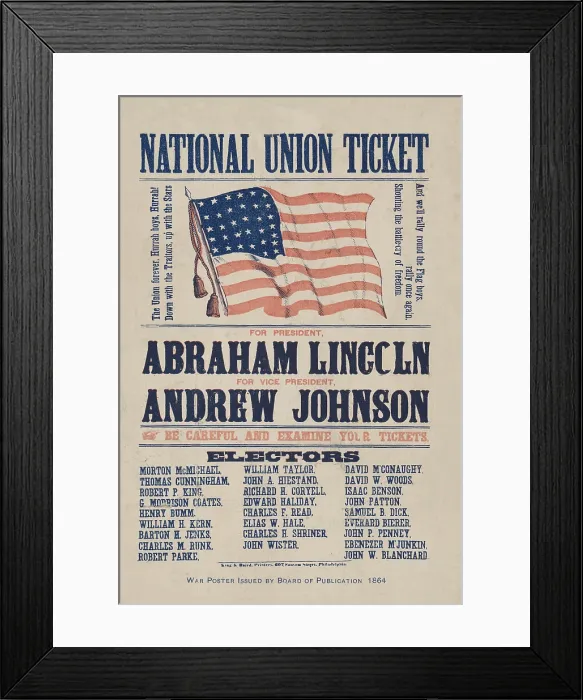 Framed Print : 1864 Campaign ticket for the National Union president candidates. For President Abraham Lincoln. For Vice President Andrew Johnson. (BSLOC_2019_2_193) Framed Print : 1864 Campaign ticket for the National Union president candidates. For President Abraham Lincoln. For Vice President Andrew Johnson. (BSLOC_2019_2_193)