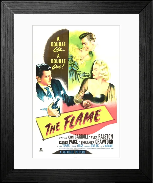 Framed Print : THE FLAME, US poster, top from left: Vera Ralston, Robert Paige, middle from left: John Carroll, Broderick Crawford (smoking), Vera Ralston, 1947