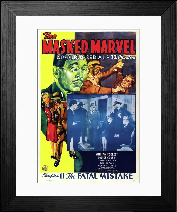 Framed Print : THE MASKED MARVEL, Johnny Arthur, William Forrest, Louise Currie in Chapter 11: The Fatal Mistake, poster art, 1943 Framed Print : THE MASKED MARVEL, Johnny Arthur, William Forrest, Louise Currie in Chapter 11: The Fatal Mistake, poster art, 1943