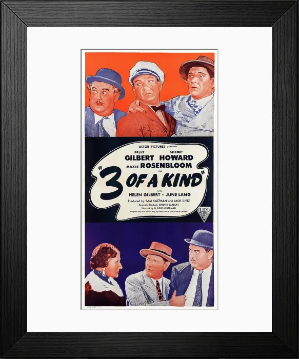 Framed Print : THREE OF A KIND, (aka 3 OF A KIND), top l-r: Billy Gilbert, Maxie Rosenbloom, Shemp Howard, bottom l-r: Maxie Rosenbloom, Shemp Howard, Billy Gilbert on poster art, 1944 Framed Print : THREE OF A KIND, (aka 3 OF A KIND), top l-r: Billy Gilbert, Maxie Rosenbloom, Shemp Howard, bottom l-r: Maxie Rosenbloom, Shemp Howard, Billy Gilbert on poster art, 1944