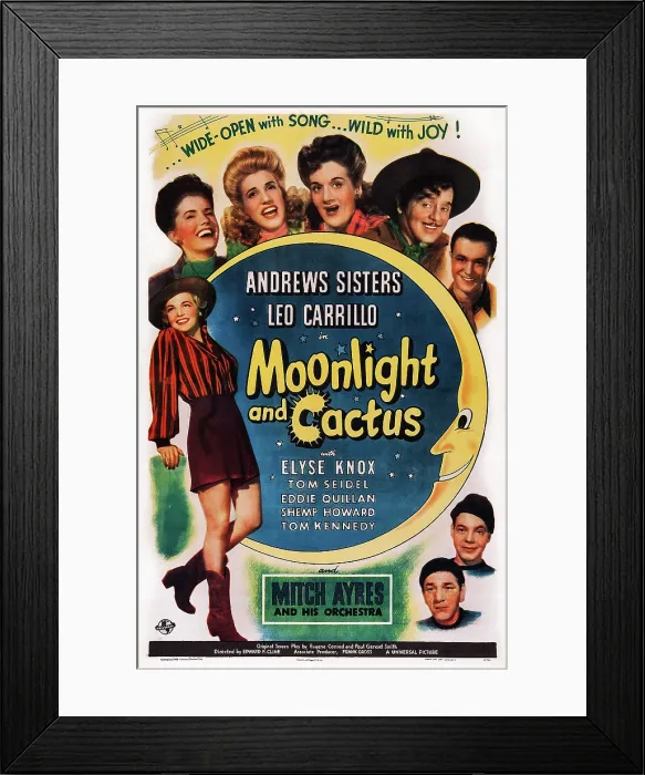 Framed Print : MOONLIGHT AND CACTUS, US poster art, clockwise from left: Elyse Knox, Maxene Andrews, Patty Andrews, Laverne Andrews, Leo Carillo, Tom Seidel, Eddie Quinllan, Shemp Howard, 1944 Framed Print : MOONLIGHT AND CACTUS, US poster art, clockwise from left: Elyse Knox, Maxene Andrews, Patty Andrews, Laverne Andrews, Leo Carillo, Tom Seidel, Eddie Quinllan, Shemp Howard, 1944