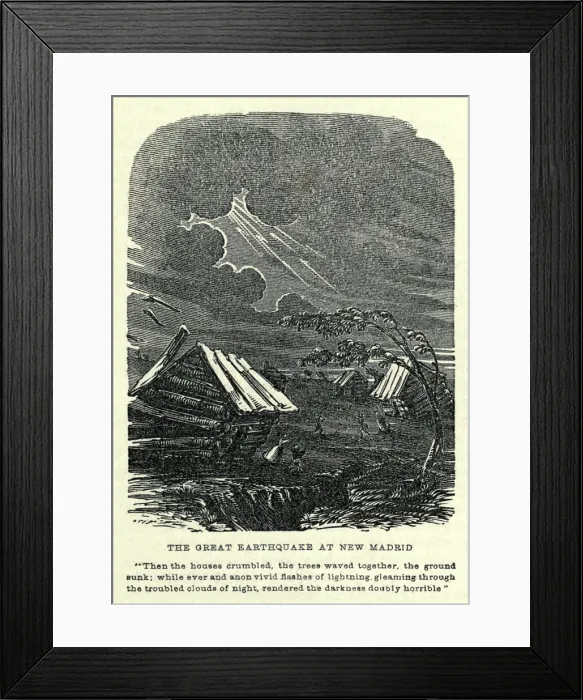 Framed Print : The Great New Madrid Earthquake, depicted a 19th-century wood engraving of 1877. There were three separate earthquakes, all estimated at over 7.0 in the Richter scale