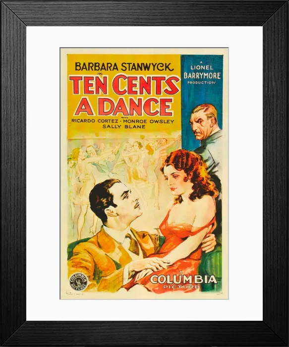 Framed Print : TEN CENTS A DANCE, foreground from left on US poster art: Ricardo Cortez, Barbara Stanwyck, 1931 Framed Print : TEN CENTS A DANCE, foreground from left on US poster art: Ricardo Cortez, Barbara Stanwyck, 1931