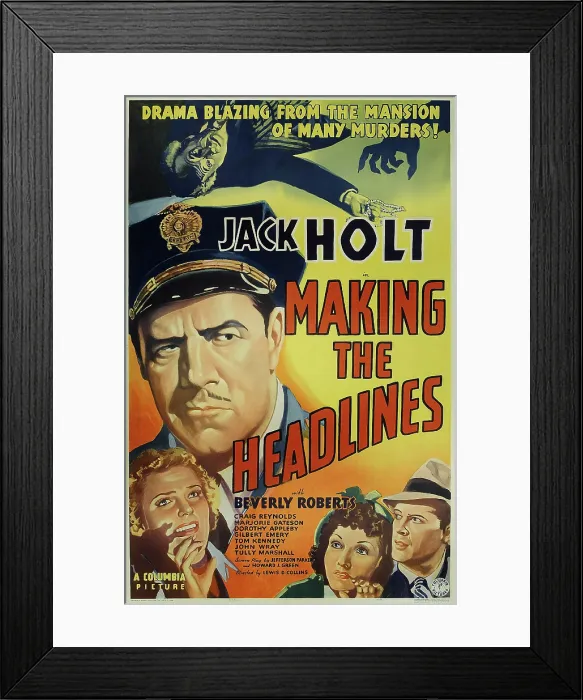 Framed Print : MAKING THE HEADLINES, US poster art, Jack Holt (large head, center); bottom from left: Beverly Roberts, Dorothy Appleby, Craig Reynolds, 1938