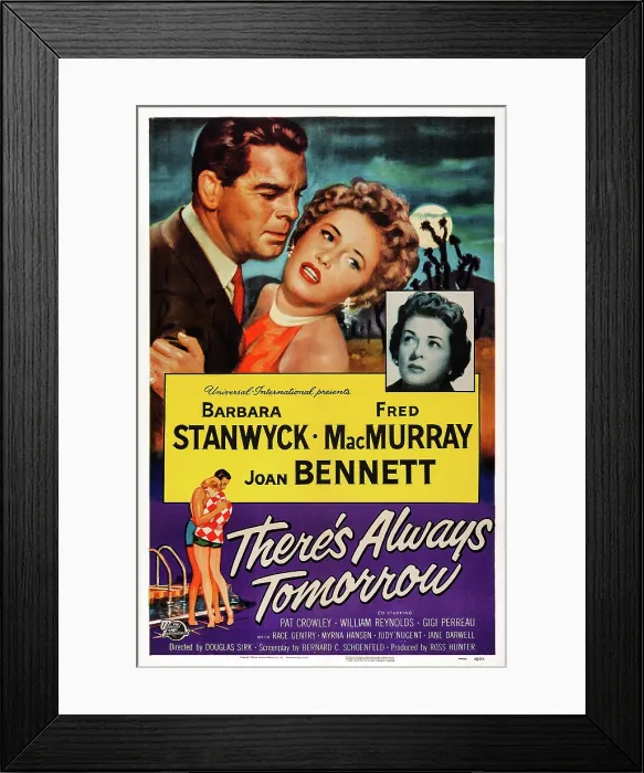Framed Print : THERE'S ALWAYS TOMORROW, US poster, from left: Fred MacMurray, Barbara Stanwyck, Joan Bennett, 1956 Framed Print : THERE'S ALWAYS TOMORROW, US poster, from left: Fred MacMurray, Barbara Stanwyck, Joan Bennett, 1956