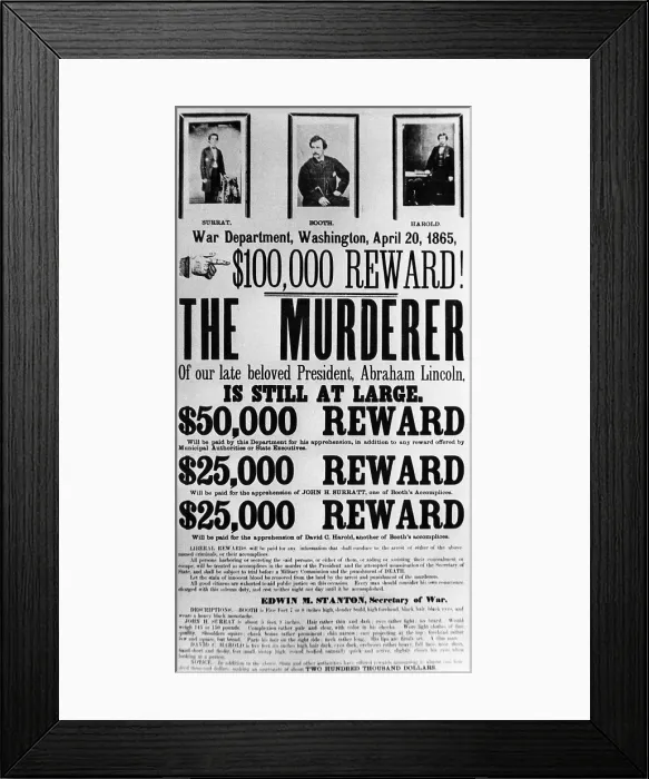 Framed Print : Wanted poster for John Surratt, John Wilkes Booth, and David Herold, who were accused of plotting in the assassination of Abraham Lincoln, c. 1865 Framed Print : Wanted poster for John Surratt, John Wilkes Booth, and David Herold, who were accused of plotting in the assassination of Abraham Lincoln, c. 1865