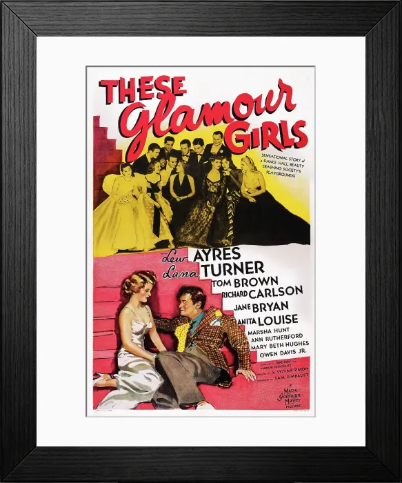Framed Print : THESE GLAMOUR GIRLS, US poster art, bottom from left: Lana Turner, Lew Ayres, 1939 Framed Print : THESE GLAMOUR GIRLS, US poster art, bottom from left: Lana Turner, Lew Ayres, 1939