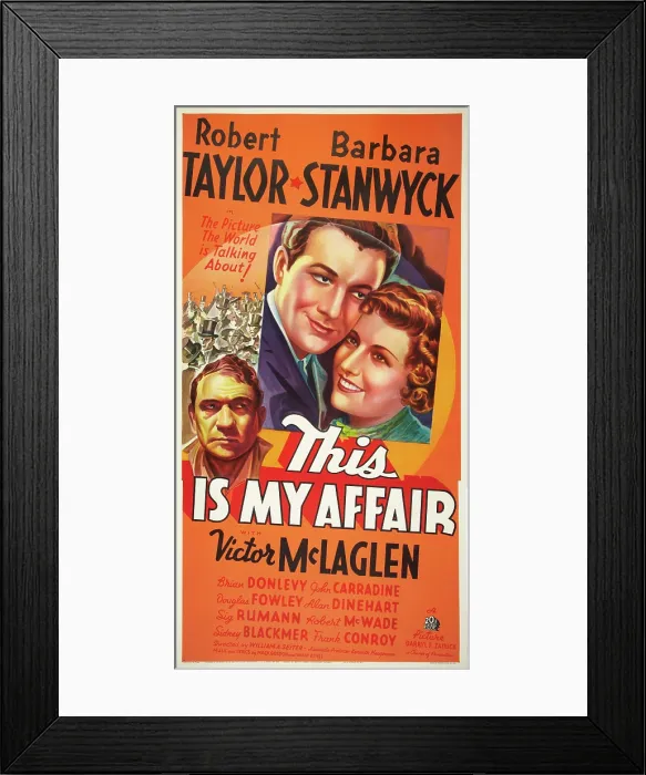Framed Print : THIS IS MY AFFAIR, top l-r: Robert Taylor, Barbara Stanwyck, bottom: Victor McLaglen on poster art, 1937, TM and Copyright 20th Century Fox Film Corp Framed Print : THIS IS MY AFFAIR, top l-r: Robert Taylor, Barbara Stanwyck, bottom: Victor McLaglen on poster art, 1937, TM and Copyright 20th Century Fox Film Corp